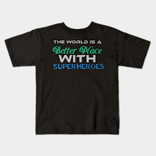 The World is Better place with Superheroes, Black Kids T-Shirt